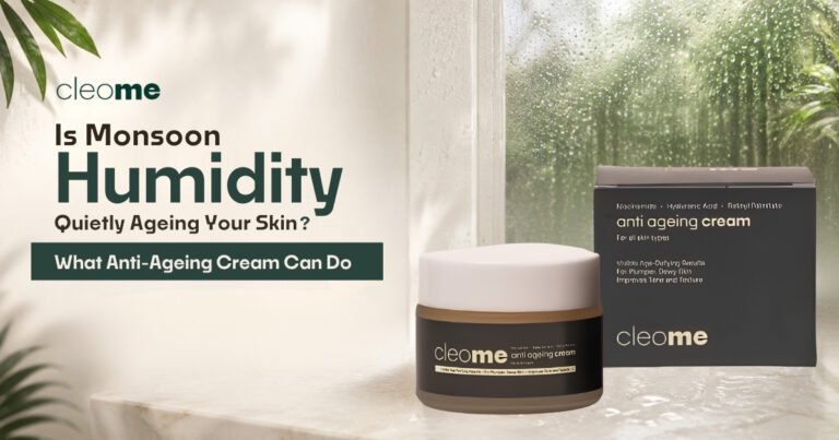 Is Monsoon Humidity Quietly Ageing Your Skin? What Anti-Ageing Cream Can Do