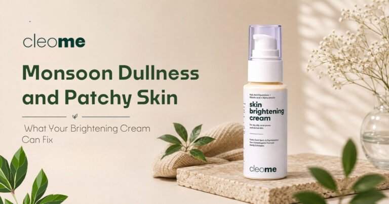 Monsoon Dullness and Patchy Skin: What Your Skin Brightening Cream Can Fix