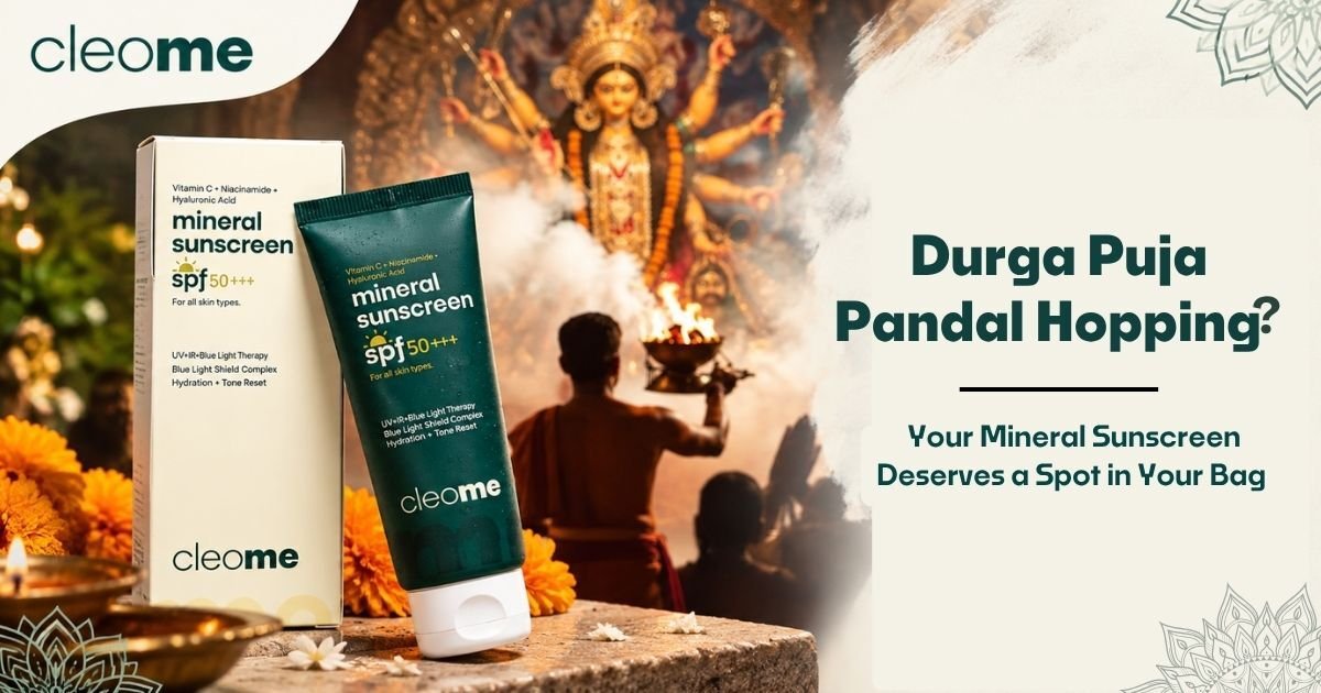 Durga Puja Pandal Hopping? The Best Sunscreen for All Skin Types